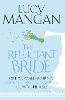 Book Cover for The Reluctant Bride by Lucy Mangan