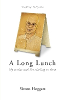 Book Cover for A Long Lunch by Simon Hoggart, Simon Hoggart