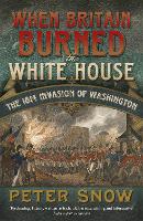 Book Cover for When Britain Burned the White House by Peter Snow