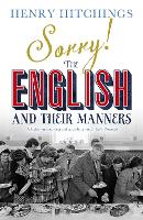 Book Cover for Sorry! The English and Their Manners by Henry Hitchings