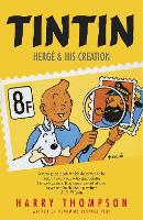 Book Cover for Tintin: Hergé and His Creation by Harry Thompson, Harry Thompson