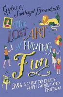 Book Cover for The Lost Art of Having Fun by Gyles Brandreth, Saethryd Brandreth