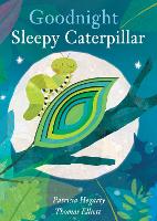 Book Cover for Goodnight Sleepy Caterpillar by Patricia Hegarty