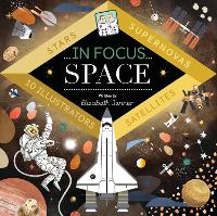 Book Cover for In Focus Space by Elizabeth Jenner, Maggie Chiang, Emma Jayne, Jessica Ford