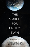 Book Cover for The Search For Earth's Twin by Stuart Clark