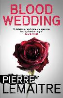 Book Cover for Blood Wedding by Pierre Lemaitre