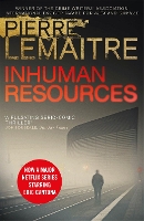 Book Cover for Inhuman Resources by Pierre Lemaitre