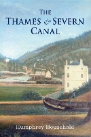 Book Cover for The Thames and Severn Canal by Humphrey Household