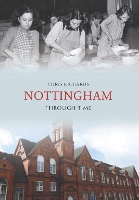 Book Cover for Nottingham Through Time by Chris Richards