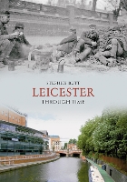 Book Cover for Leicester Through Time by Stephen Butt