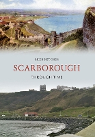 Book Cover for Scarborough Through Time by Mike Hitches