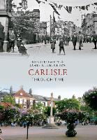 Book Cover for Carlisle Through Time by Charlie Emett, James P. Templeton