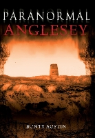 Book Cover for Paranormal Anglesey by Bunty Austin