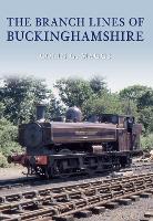 Book Cover for The Branch Lines of Buckinghamshire by Colin Maggs