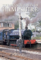 Book Cover for The Branch Lines of Hampshire by Colin Maggs