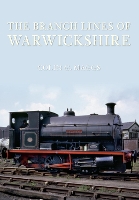 Book Cover for The Branch Lines of Warwickshire by Colin Maggs