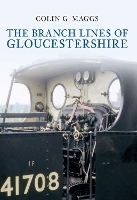 Book Cover for The Branch Lines of Gloucestershire by Colin Maggs