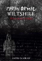 Book Cover for Paranormal Wiltshire by David Scanlan