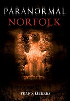 Book Cover for Paranormal Norfolk by Frank Meeres