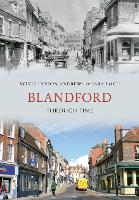 Book Cover for Blandford Through Time by Sylvia HixsonAndrews, Sara Loch