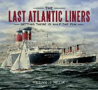 Book Cover for The Last Atlantic Liners by William H. Miller