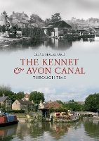 Book Cover for The Kennet and Avon Canal Through Time by Clive Hackford