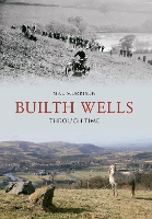 Book Cover for Builth Wells Through Time by Mal Morrison