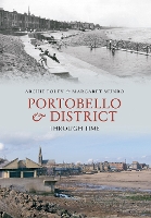 Book Cover for Portobello & District Through Time by Archie Foley, Margaret Munro