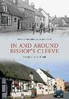 Book Cover for In & Around Bishops Cleeve Through Time by David H Aldred, Tim Curr