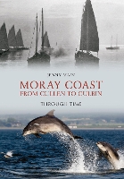 Book Cover for Moray Coast From Cullen to Culbin Through Time by Jenny Main