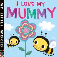 Book Cover for I Love My Mummy by Jonathan Litton