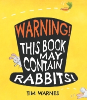 Book Cover for Warning! This Book May Contain Rabbits! by Tim Warnes