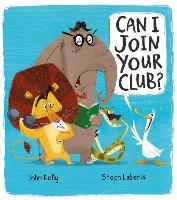 Book Cover for Can I Join Your Club? by John Kelly