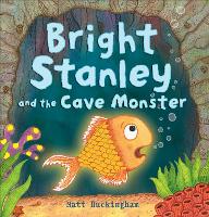 Book Cover for Bright Stanley and the Cave Monster by Matt Buckingham