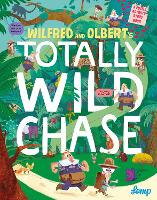 Book Cover for Wilfred and Olbert's Totally Wild Chase by Lomp