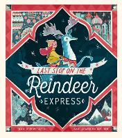 Book Cover for Last Stop on the Reindeer Express by Maudie Powell-Tuck