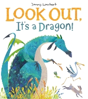 Book Cover for Look Out, It’s a Dragon! by Jonny Lambert