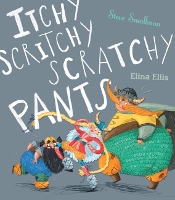 Book Cover for Itchy, Scritchy, Scratchy Pants by Steve Smallman