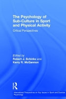 Book Cover for The Psychology of Sub-Culture in Sport and Physical Activity by Robert J Schinke