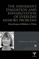 Book Cover for The Assessment, Evaluation and Rehabilitation of Everyday Memory Problems by Barbara A. Wilson