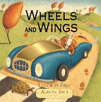 Book Cover for Wheels and Wings by Alison Jay