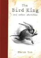 Book Cover for The Bird King and Other Sketches by Shaun Tan