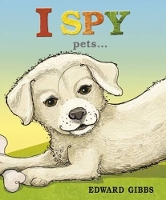 Book Cover for I Spy Pets by Edward Gibbs