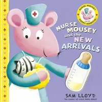 Book Cover for Nurse Mousey and the New Arrival by Sam Lloyd