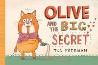 Book Cover for Olive and the Big Secret by Tor Freeman