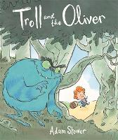 Book Cover for Troll and the Oliver by Adam Stower