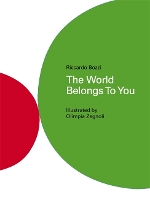 Book Cover for The World Belongs To You by Olimpia Zagnoli