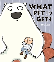 Book Cover for What Pet To Get? by Emma Dodd