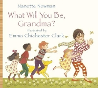 Book Cover for What Will You be Grandma? by Nanette Newman