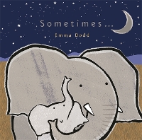 Book Cover for Sometimes-- by Emma Dodd